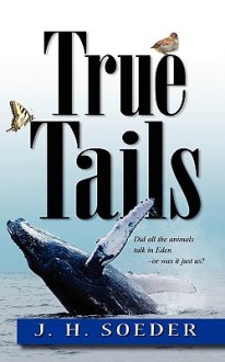 True Tails - J.H. Soeder