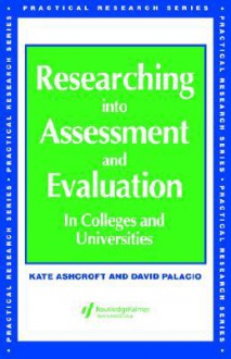 Researching Into Assessment & Evaluation - Kate Ashcroft