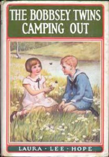 The Bobbsey Twins Camping Out - Laura Lee Hope