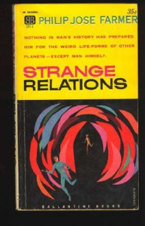 Strange Relations - Philip Jose Farmer