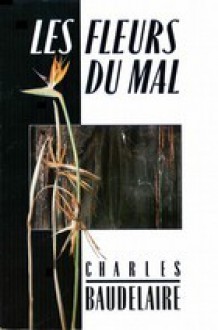 Les fleurs du mal - Charles Baudelaire, Richard Howard