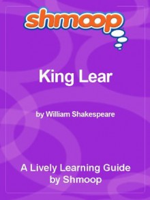 Shmoop Literature Guide: King Lear - Shmoop