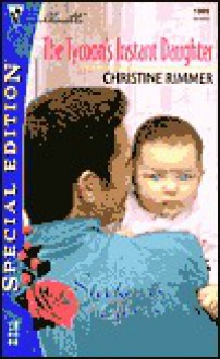 The Tycoon's Instant Daughter (The Stockwells Of Texas) (Silhouette Special Edition, No 1369) - Christine Rimmer