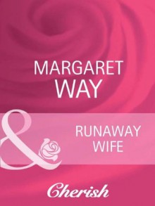 Runaway Wife (Mills & Boon Cherish) (Koomera Crossing - Book 1) - Margaret Way