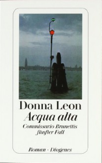 Acqua Alta (Commissario Brunetti #5) - Donna Leon, Monika Elwenspoek