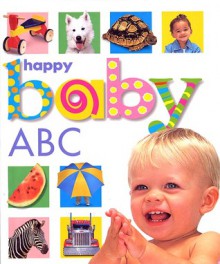 Happy Baby: ABC - Roger Priddy