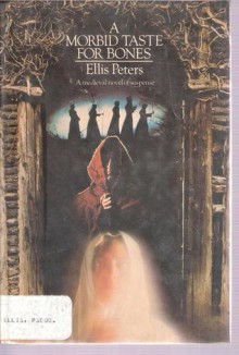 A Morbid Taste for Bones - Ellis Peters