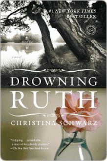 Drowning Ruth - Christina Schwarz