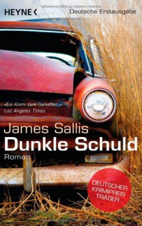 Dunkle Schuld - James Sallis, Angela Kuepper, Jürgen Bürger