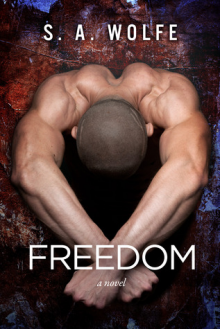 Freedom - S. A. Wolfe