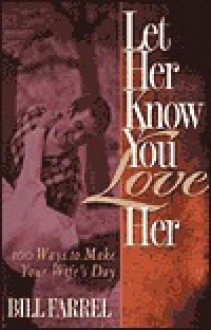 Let Her Know You Love Her - Bill Farrel