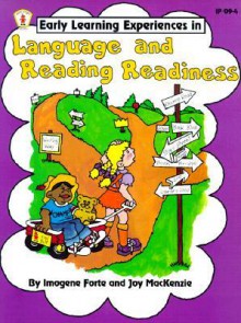 Early Learning Experiences in Language and Reading Readiness - Imogene Forte, Joy MacKenzie, Leslie Britts, Gayle S. Harvey