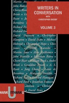 Writers in Conversation Volume 3 - Christopher Bigsby