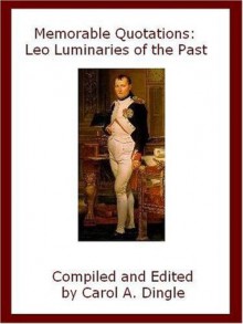 Memorable Quotations: Leo Luminaries of the Past - Carol A. Dingle