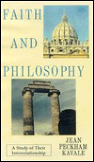 Faith and Philosophy: A Study of Their Interrelationship - David Graham