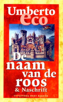 De naam van de roos & Naschrift - Umberto Eco, Jenny Tuin, Pietha de Voogd