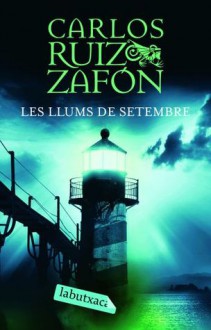 Les llums de setembre - Carlos Ruiz Zafón