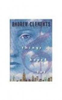 things hoped for - Andrew Clements, Rafał Olbiński