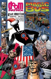 Doom Patrol Vol. 5: Magic Bus - Grant Morrison, Richard Case, Stan Woch