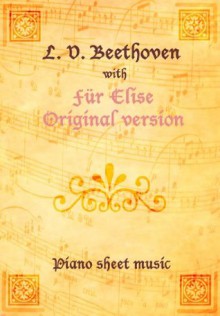 Für Elise Original version Piano Sheet Music - Ludwig van Beethoven