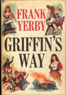 Griffin's Way - Frank Yerby