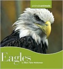 Eagles (Animals Animals) - Marc Tyler Nobleman