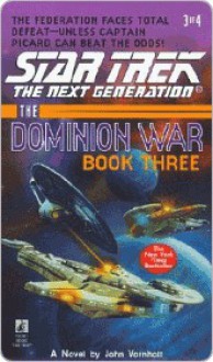 The Dominion War, Book Three (Star Trek: The Next Generation) - John Vornholt