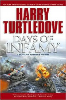 Days of Infamy - Harry Turtledove