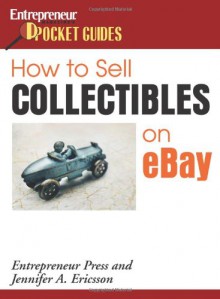 How to Sell Collectibles on Ebay - Jennifer A. Ericsson