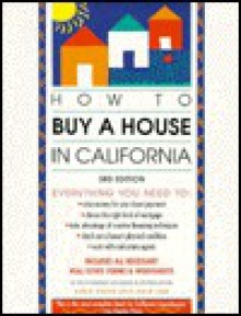 How to Buy a House in California - Ralph E. Warner, George Devine