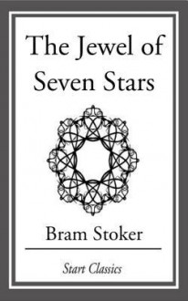 The Jewel of Seven Stars - Bram Stoker