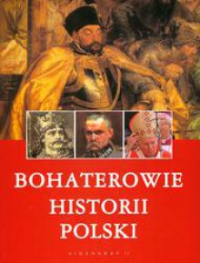 Bohaterowie historii Polski - Ryszard Kaczmarek, Bożena Czwojdrak, Kazimierz Miroszewski, Jerzy Sperka