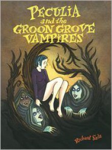 Peculia and the Groon Grove Vampires - Richard Sala