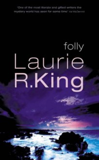 Folly - Laurie R. King