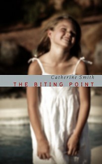 The Biting Point - Catherine Smith