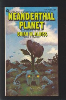 Neanderthal Planet - Brian W. Aldiss