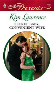 Secret Baby, Convenient Wife - Kim Lawrence