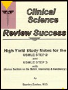 Clinical Science Review Success: High Yield Study Notes for the USMLE Step 2 and USMLE Step 3 - Stanley Zaslau, Paul L. McGrath