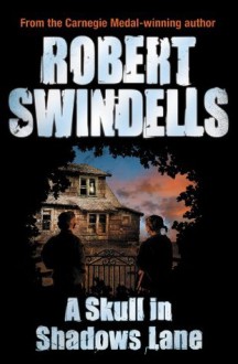 A Skull in Shadows Lane - Robert Swindells