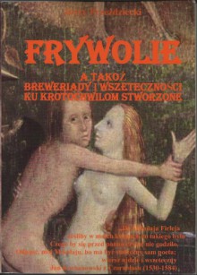 Frywolie, a takoż breweriady i wszeteczności ku krotochwilom stworzone - Jerzy Przeździecki