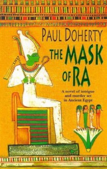 The Mask of Ra (Amerotke 1) - Paul Doherty