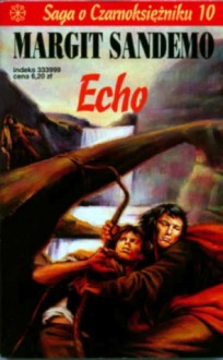 Echo (Saga o czarnoksiężniku #10) - Margit Sandemo