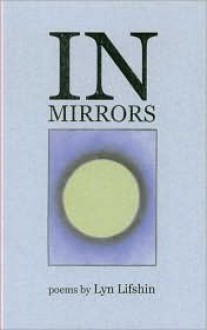 In Mirrors: Poems - Lyn Lifshin