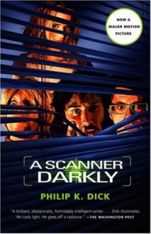 A Scanner Darkly - Philip K. Dick