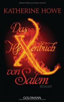 Das Hexenbuch Von Salem Roman - Katherine Howe, Judith Schwaab