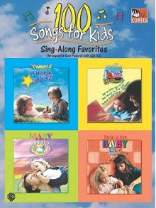 100 Songs for Kids (Sing-Along Favorites) - Dan Coates