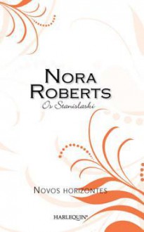 Novos horizontes (Stanislaskis, #6) - Nora Roberts