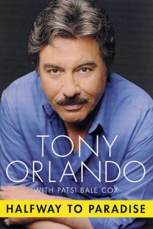 Halfway to Paradise - Tony Orlando, Patsi Bale Cox