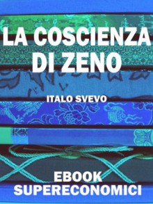 La coscienza di Zeno (eBook Supereconomici) (Italian Edition) - Italo Svevo