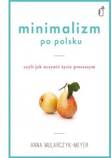 Minimalizm po polsku - Anna Mularczyk-Meyer